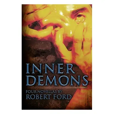 "Inner Demons: Four Novellas" - "" ("Ford Robert")