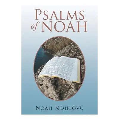 "Psalms of Noah" - "" ("Ndhlovu Noah")