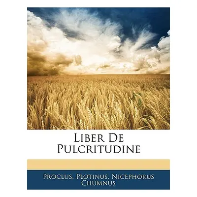 "Liber De Pulcritudine" - "" ("Proclus")