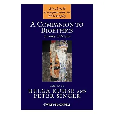 "A Companion to Bioethics" - "" ("Kuhse Helga")