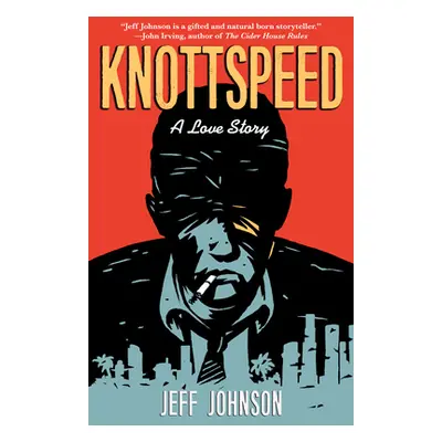 "Knottspeed: A Love Story" - "" ("Johnson Jeff")