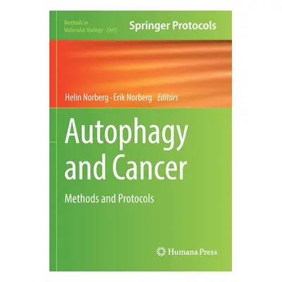 "Autophagy and Cancer: Methods and Protocols" - "" ("Norberg Helin")