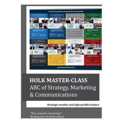 "Holk Master-class, ABC of Strategy, Marketing & Communications: Strategic models and high-profi