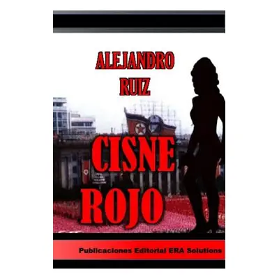 "Cisne Rojo" - "" ("Ruiz Alejandro")