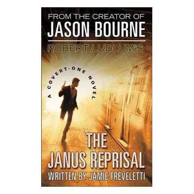 "Robert Ludlum's (Tm) the Janus Reprisal" - "" ("Freveletti Jamie")