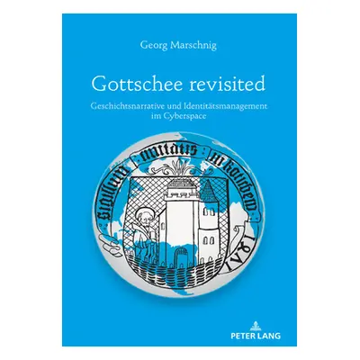 "Gottschee revisited: Geschichtsnarrative und Identitaetsmanagement im Cyberspace" - "" ("Marsch