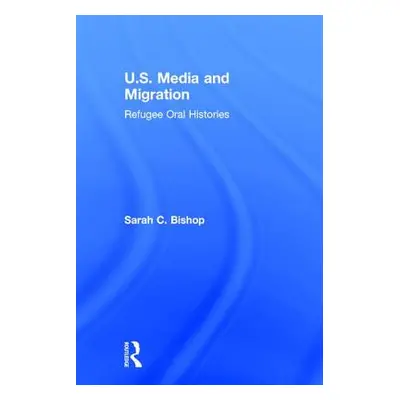 "U.S. Media and Migration: Refugee Oral Histories" - "" ("Bishop Sarah C.")