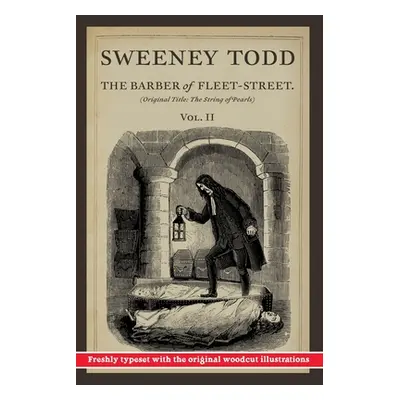 "Sweeney Todd: The Barber of Fleet-Street: Vol. II: Original Title: The String of Pearls" - "" (