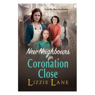 "New Neighbours for Cornonation Close" - "" ("Lane Lizzie")