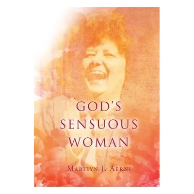 "God's Sensuous Woman" - "" ("Aerni Marilyn J.")