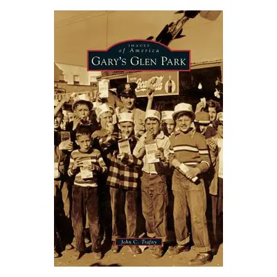 "Gary's Glen Park" - "" ("Trafny John C.")