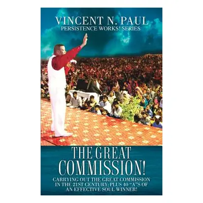 "The Great Commission!" - "" ("Paul Vincent N.")