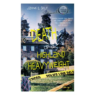 "Death of a Highland Heavyweight: Volume 2" - "" ("Self Jayne E.")