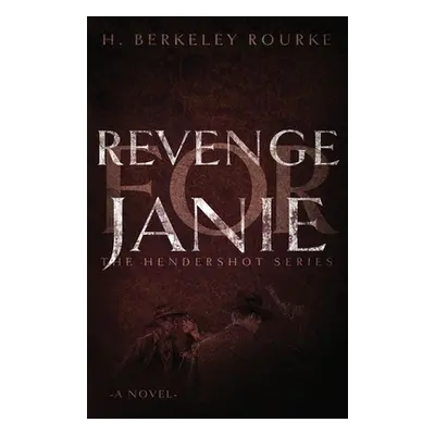 "Revenge for Janie" - "" ("Rourke H. Berkeley")