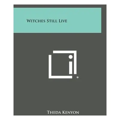 "Witches Still Live" - "" ("Kenyon Theda")