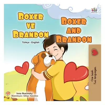 "Boxer and Brandon (Turkish English Bilingual Children's Book)" - "" ("Books Kidkiddos")