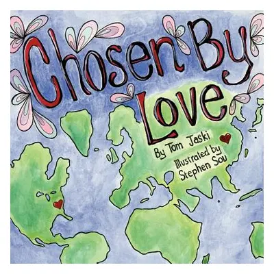 "Chosen By Love" - "" ("Jaski Tom")