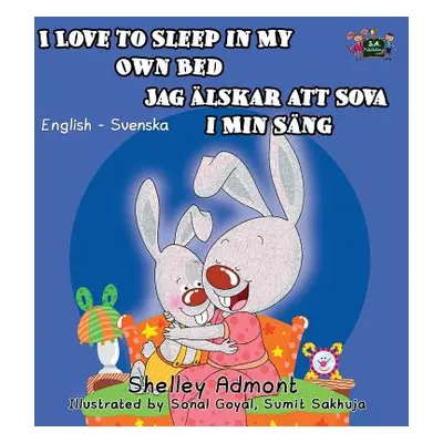 "I Love to Sleep in My Own Bed: English Swedish Bilingual Edition" - "" ("Admont Shelley")