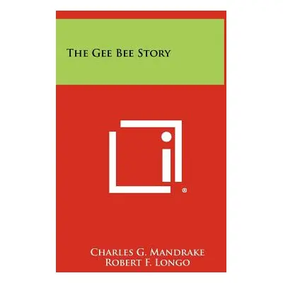 "The Gee Bee Story" - "" ("Mandrake Charles G.")