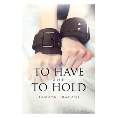 "To Have and to Hold" - "" ("Eradani Tamryn")