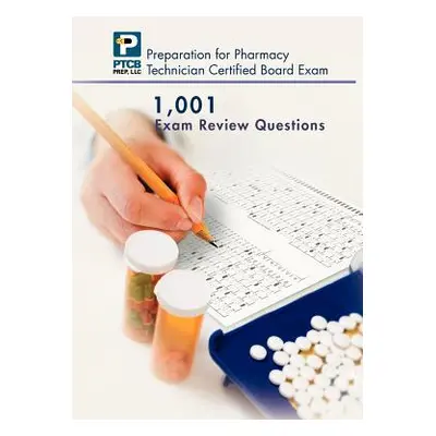 "1,001 Certified Pharmacy Technician Board Review Exam Questions" - "" ("Nguyen Anne Lauren")