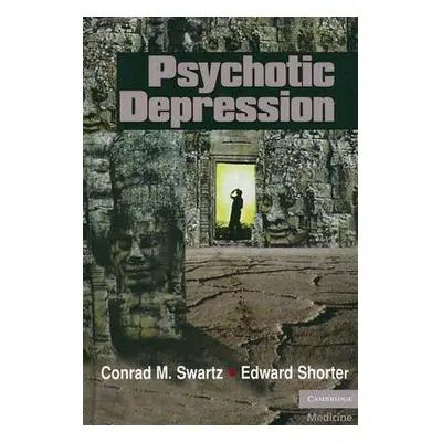 "Psychotic Depression" - "" ("Swartz Conrad M.")