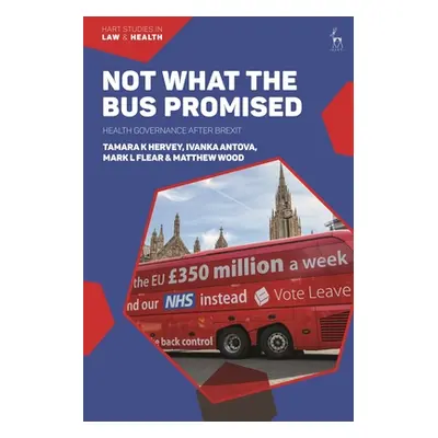 "Not What The Bus Promised: Health Governance after Brexit" - "" ("Hervey Tamara")