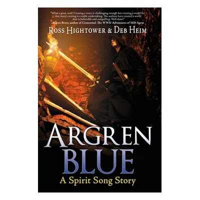 "Argren Blue: A Spirit Song Story" - "" ("Hightower Ross")