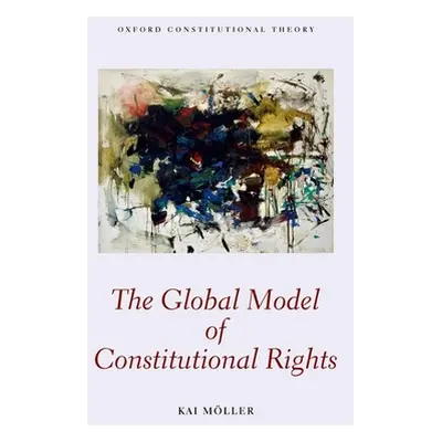 "The Global Model of Constitutional Rights" - "" ("Moller Kai")