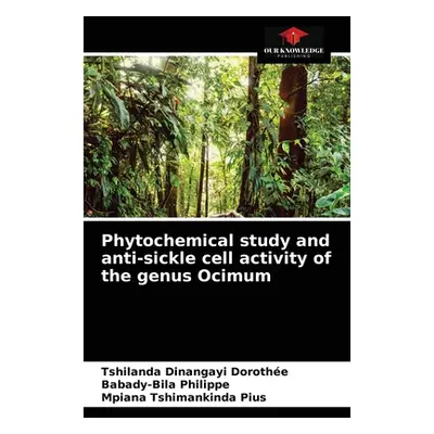 "Phytochemical study and anti-sickle cell activity of the genus Ocimum" - "" ("Dorothe Tshilanda