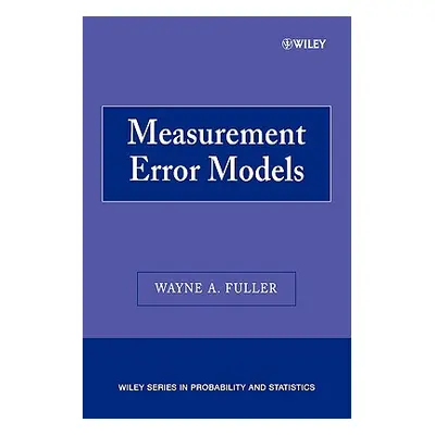 "Measurement Error Models" - "" ("Fuller Wayne A.")