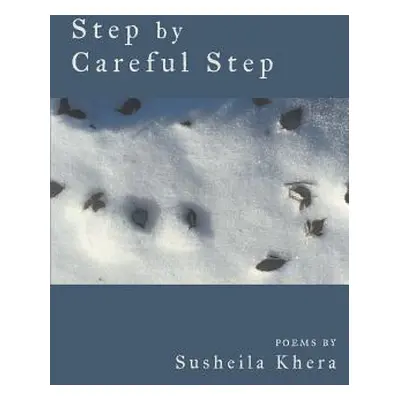 "Step by Careful Step" - "" ("Khera Susheila")