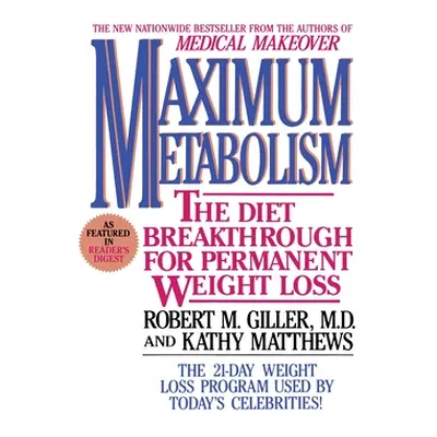 "Maximum Metabolism: The Diet Breakthrough for Permanent Weight Loss" - "" ("Giller")