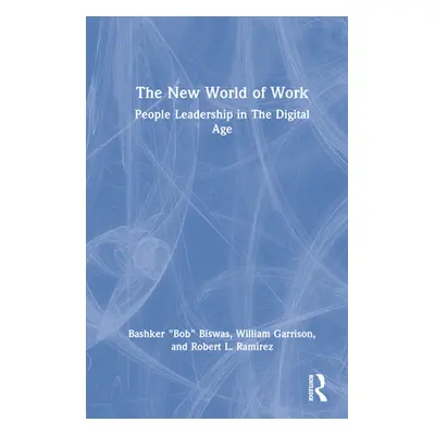 "The New World of Work: People Leadership in the Digital Age" - "" ("Biswas Bashker")