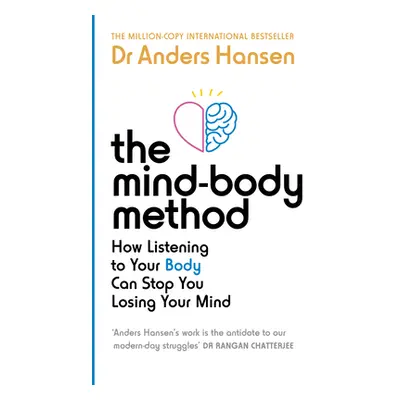 Mind-Body Method - How Moving Your Body Can Stop You Losing Your Mind (Hansen Dr Anders)