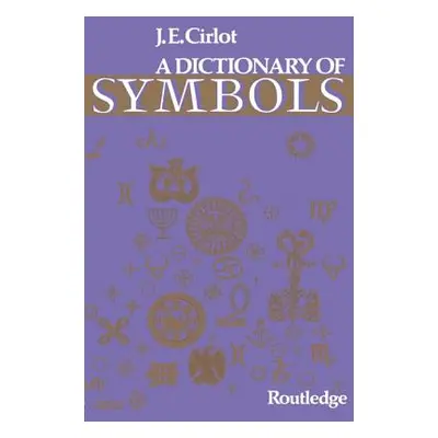 "Dictionary of Symbols" - "" ("Cirlot J. C.")