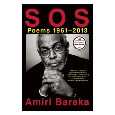 "S O S: Poems 1961-2013" - "" ("Baraka Amiri")