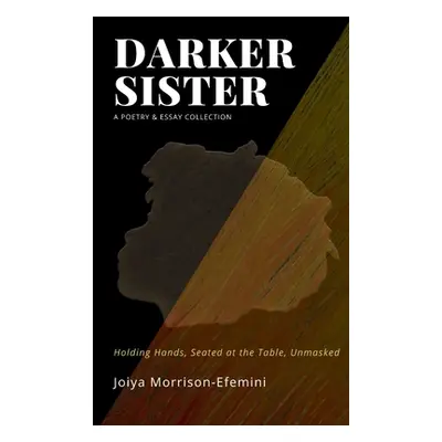 "Darker Sister" - "" ("Morrison-Efemini Joiya")