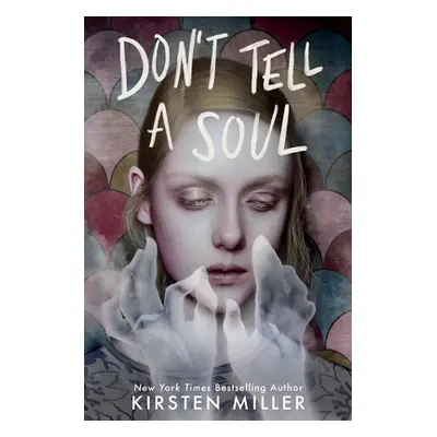 "Don't Tell a Soul" - "" ("Miller Kirsten")