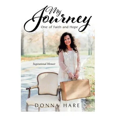 "My Journey: One of Faith and Hope" - "" ("Hare Donna")