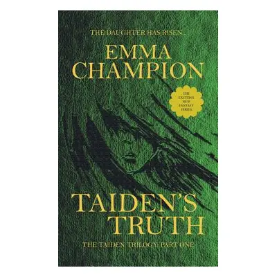 "Taiden's Truth" - "" ("Champion Emma")