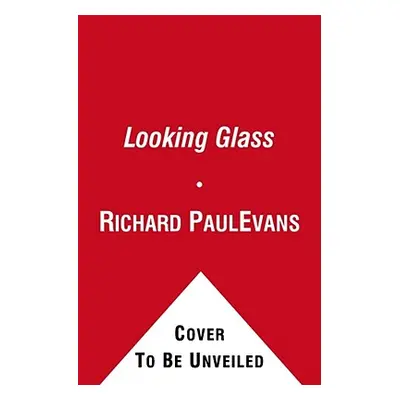 "The Looking Glass" - "" ("Evans Richard Paul")