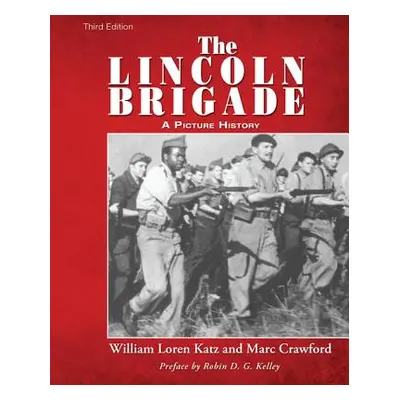 "The Lincoln Brigade" - "" ("Katz William Loren")