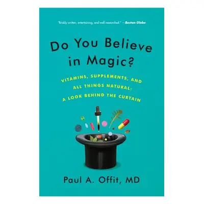 "Do You Believe in Magic?: Vitamins, Supplements, and All Things Natural: A Look Behind the Curt