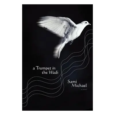 "A Trumpet in the Wadi" - "" ("Michael Sami")