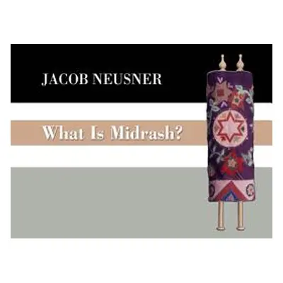 "What Is Midrash?" - "" ("Neusner Jacob")