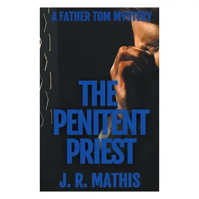 "The Penitent Priest" - "" ("Mathis J. R.")