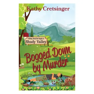 "Bogged Down by Murder" - "" ("Cretsinger Kathy")