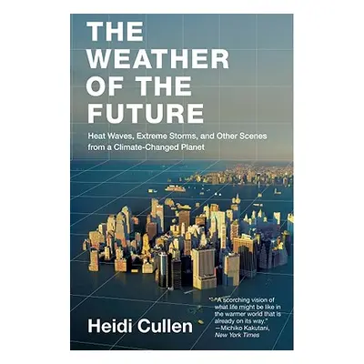 "The Weather of the Future" - "" ("Cullen Heidi")