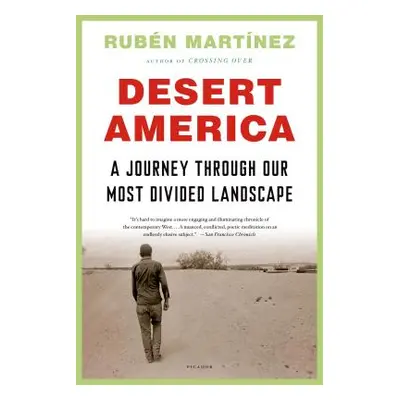 "Desert America: A Journey Through Our Most Divided Landscape" - "" ("Martnez Rubn")